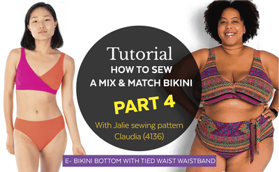 4136 / PART 4 - Claudia bikini bottom with tied waistband / Video Tutorial
